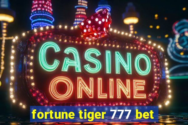 fortune tiger 777 bet